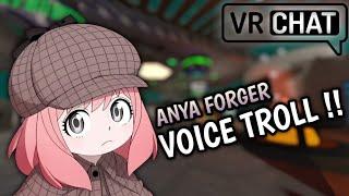 ANYA VOICE TROLLING ON VRCHAT | "BEST GIRL"