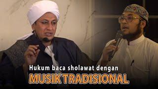 Sholawatan menggunakan musik tradisional - Habib Hasan Bin Ismail Al Muhdor