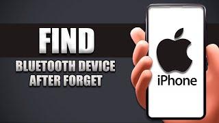 Find Your Bluetooth Device After You Hit "Forget This Device"