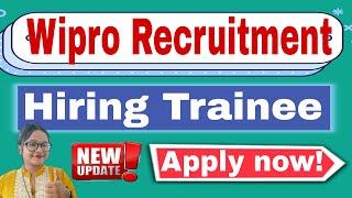 Wipro Recruitment 2023 For Trainee | PAN India Hiring : Apply now online