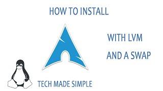 How to install Arch Linux with LVM and a Swapfile