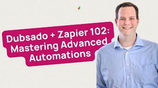 Dubsado + Zapier 102: Mastering Advanced Automations