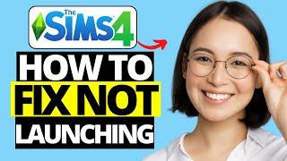 How To Fix Sims 4 Not Launching On PC