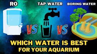 Which Water Is Best For Your  AQUARIUM..?? ..... RO Water // Tap Water //Boring Water