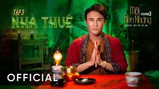 Tập 3 - NHÀ THUÊ | Series Chuyện Ma MỘT NÉN NHANG Phần 3 | HUỲNH LẬP [OFFICIAL]