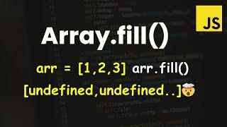 JavaScript Array.fill() Method Tutorial - Fill Arrays with Values Easily!