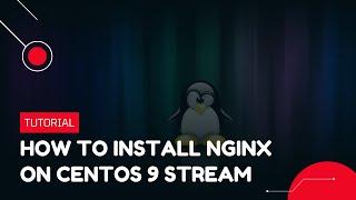 How to install Nginx on CentOS 9 Stream | VPS Tutorial