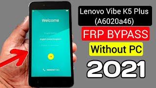 Lenovo Vibe K5 Plus (A6020a46) FRP BYPASS 2021 (Without PC) New Trick 