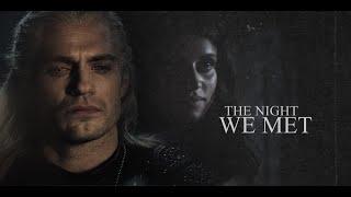 Geralt & Yennefer  | The Night We Met [The Witcher]