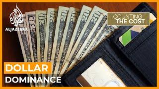 Dollar dominance: What's next for the greenback? | Counting the Cost