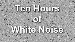 White Noise Ten Hours - Ambient Sound - Masker