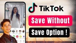 How to Save TikTok Video Without Save Option !