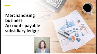 How Accountants manage Accounts payable with the help of the subsidiary ledger