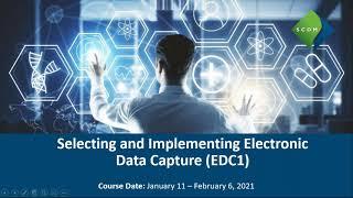 Selecting and Implementing Electronic Data Capture (EDC1) 2021