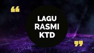 LAGU RASMI KTD LIRIK