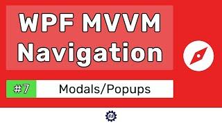 Modals / Popups - WPF MVVM NAVIGATION TUTORIAL #7