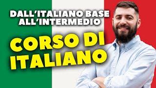 Corso di ITALIANO: Dal BASE all'INTERMEDIO - LEZIONE GRATIS