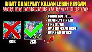 TERBARU  CARA MENGATASI LAG DAN PATAH PATAH MOBILE LEGEN SETELAH UPDATE | Mobile Legends