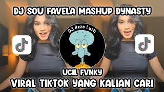 DJ SOU FAVELA MASHUP DYNASTY UCIL FVNKY VIRAL TIK TOK