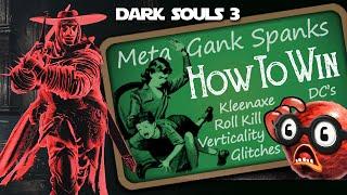 Dark Souls 3 - How To Win [ Meta Gank Spanks, Bow Glitch, PvP Pro Tips ]