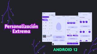 PROJECT THEMER para ANDROID 12(Personaliza android 12 al Máximo)