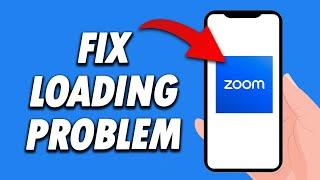 How To Fix Zoom App Loading Problem 2024