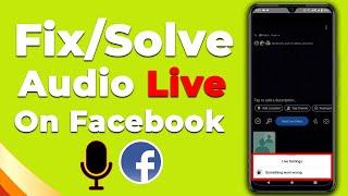 how to Fix Audio Live Problem on Facebook 2021|how to Solve Audio Live Problem on Facebook|F FHOQUE|