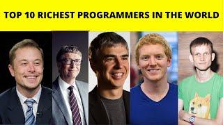 TOP 10 RICHEST PROGRAMMERS BY CHACHU GOOGLE | 2021