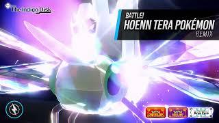 Battle! Hoenn Tera Pokémon: Remix ► Pokémon Scarlet & Violet: The Indigo Disk
