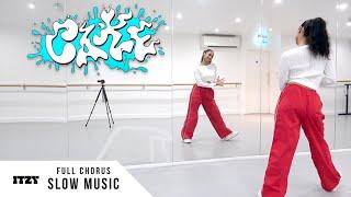 ITZY - 'CAKE' - Dance Tutorial - SLOW MUSIC + MIRROR (Full Chorus)