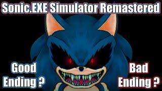 Sonic.EXE Simulator Remastered with Good and Bad Ending?