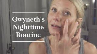 Gwyneth Paltrow's Nighttime Skincare Routine | goop