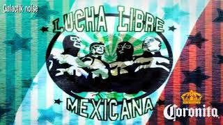 CORONITA TECH HOUSE LUCHA LIBRE MEXICANA//GALACTIK NOISE//DJ SET AGRADECIMIENTO SUSCRIPTORES