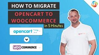 How To Migrate From OpenCart To WooCommerce In ⌛ 5 Minutes (2024 | Non-Techie Friendly)