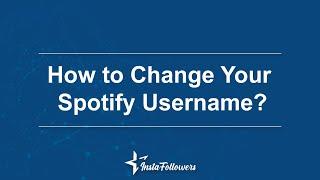 How to Change Your Spotify Username?- Change and Rename Spotify Username! (%100 Legit)