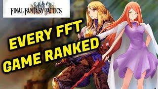 Ranking Every Final Fantasy Tactics Game