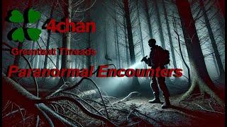 4chan Greentext Threads - Paranormal Encounters