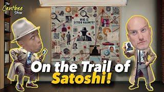 The Centbee Show 52 - On the Trail of Satoshi!