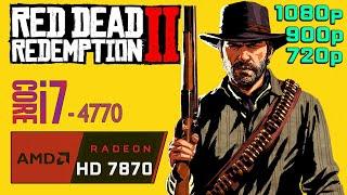 RED DEAD REDEMPTION 2 RADEON HD 7870 | i7 4770 | 1080p, 900p, 720p Test