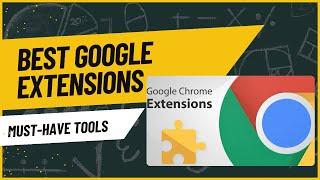 Top Chrome Extensions (2025): Must-Have Best Productivity Extensions for Chrome