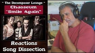 Old Composer REACTS to Chaoseum SMILE AGAIN // Heavy Metal and Rock Music Reactions