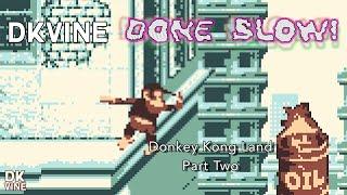 DK Vine Done Slow! - Donkey Kong Land (part two)