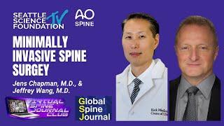 Minimally Invasive Spine Surgery – Jeffrey Wang, MD & Jens Chapman, MD