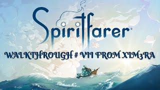 Spiritfarer®. ПРОХОЖДЕНИЕ №7 / #spiritfarer #spiritfarergame #xim3ra  (18+)