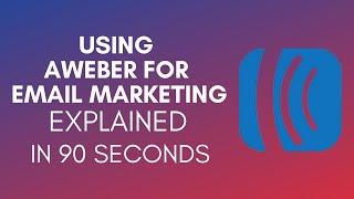 How To Use AWeber For Email Marketing (2025)