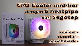 Punya 6 heatpipe tapi ukurannya compact.. - Segotep Frozen Tower T6-W CPU cooler