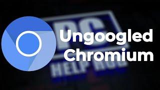 How To Install Ungoogled Chromium