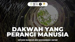 0069 I Khutbah Jum'at I  Dakwah Tauhid Yang Diperangi Manusia I Ustadz Baskar bin Muhammad Jafar