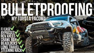 Bulletproofing My Toyota Tacoma with the BEST MODS MONEY CAN BUY!!