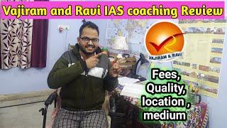 Vajiram and Ravi IAS coaching honest review by civil aspirant | VAJIRAM AND RAVI coaching fees